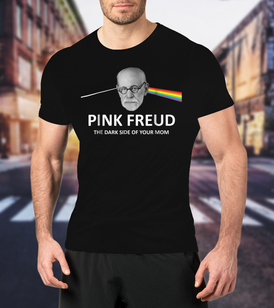 Pink Freud The Dark Side Of Your Mom T-Shirt