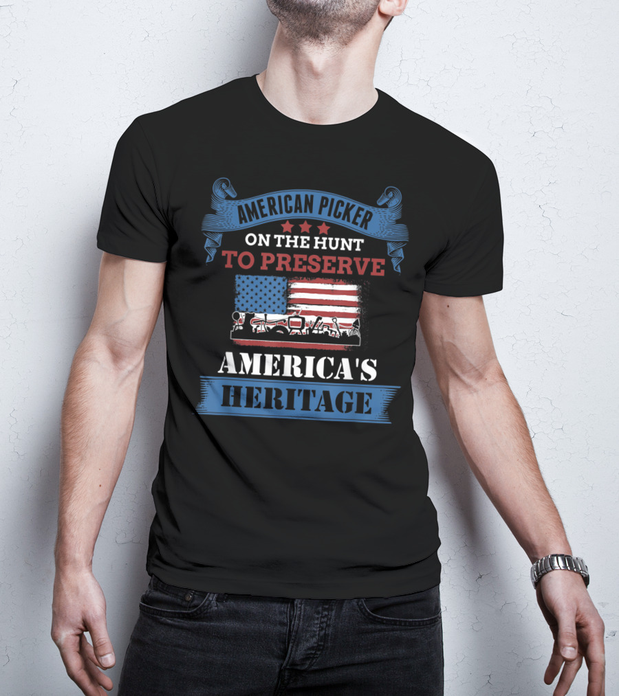 American Picker On The Hunt To Preserve America's Heritage T-Shirt