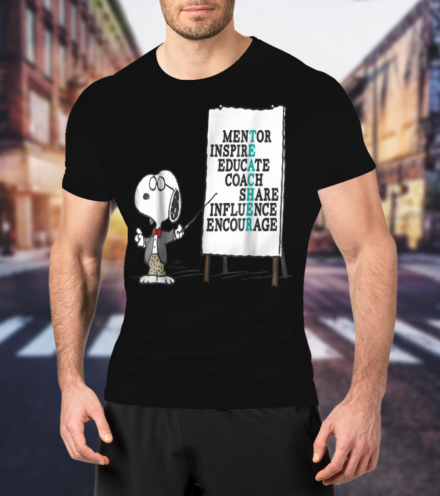 Peanuts Snoopy Teacher Mentor Inspire Educate Coach Share Influence Encourage T-Shirt