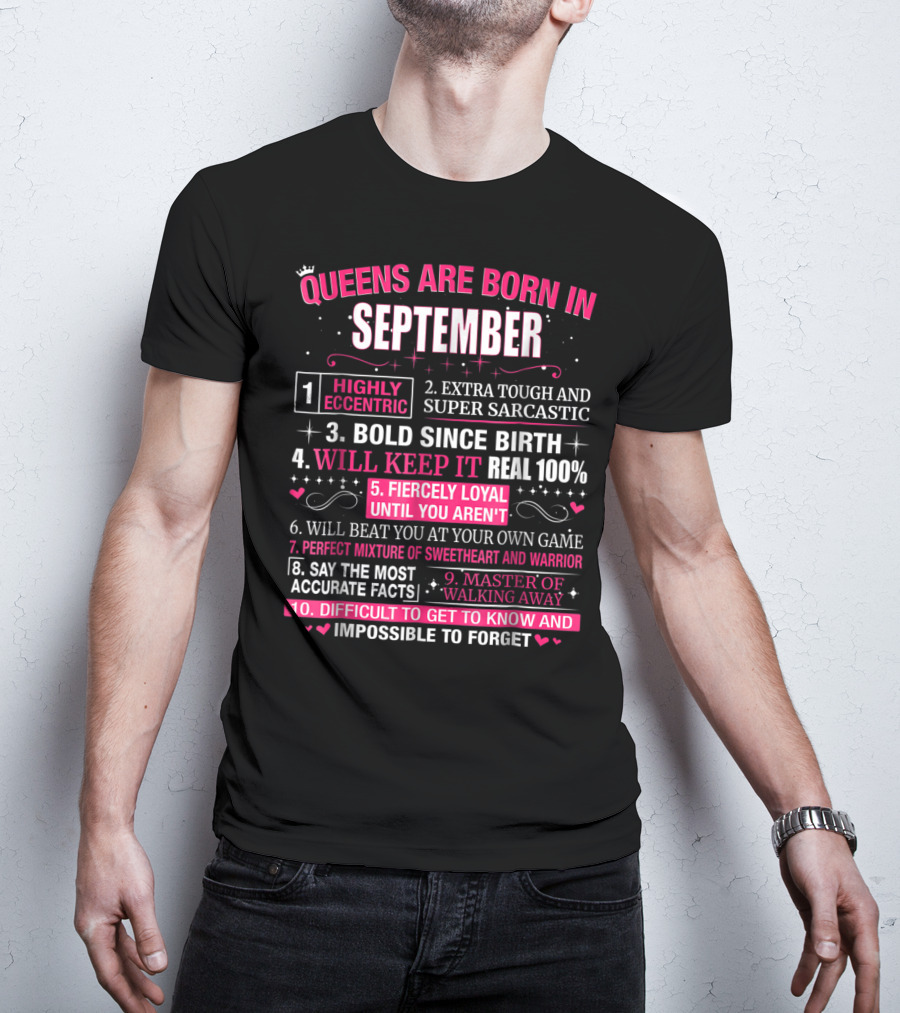 Queens Are Born In September Highly Eccentric Extra Tough Bold Loyal Sweetheart Warrior T-Shirt