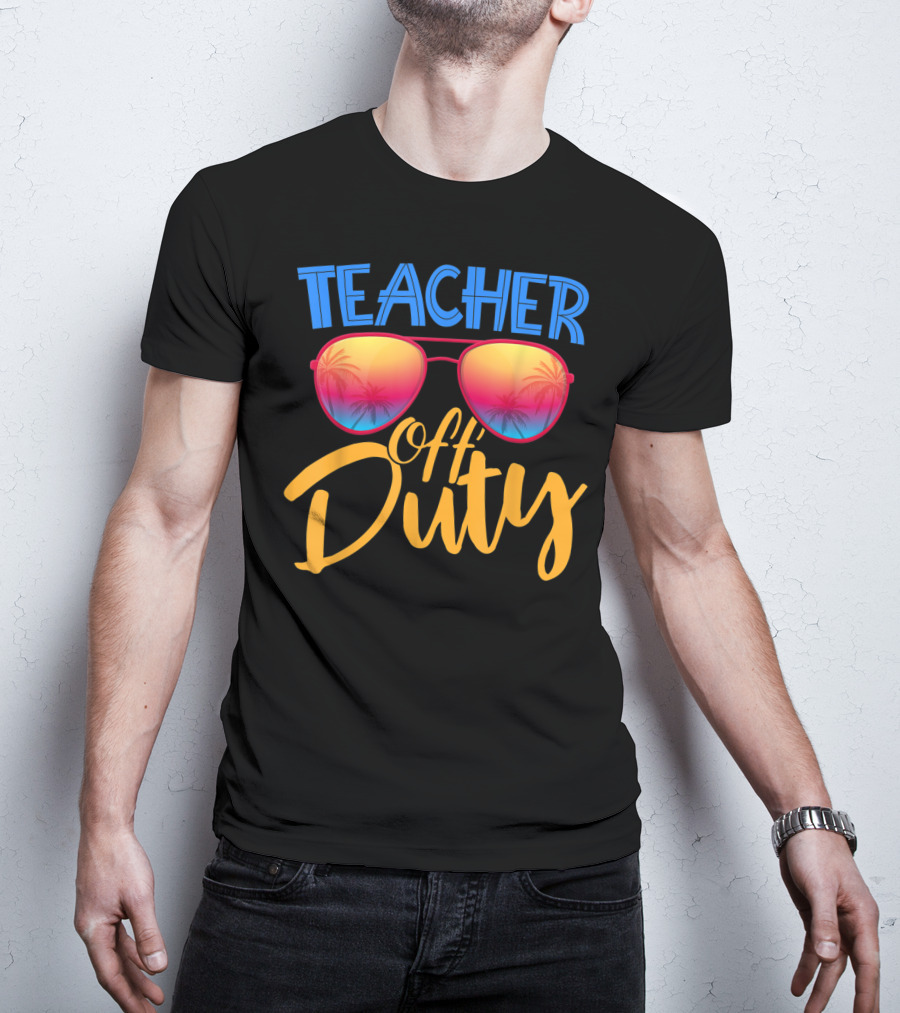 Teacher Off Duty Summer Vacation Sunglasses Tropical Vibe T-Shirt