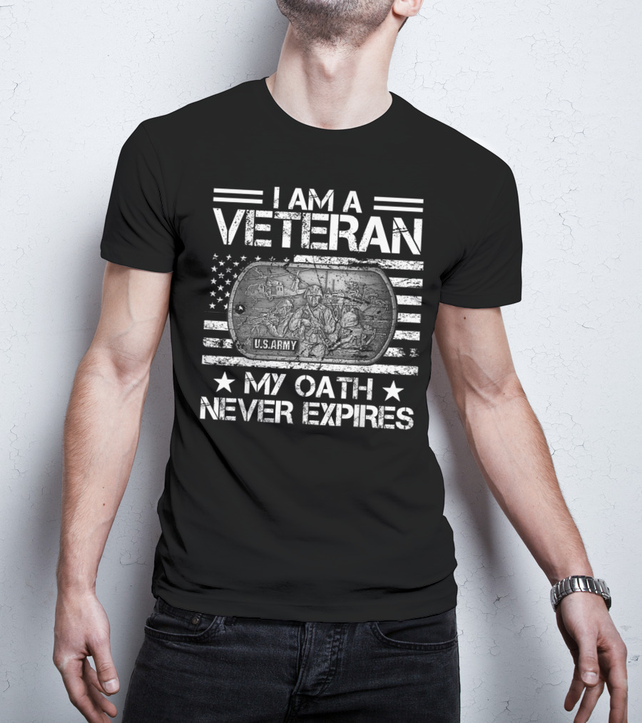 I Am A Veteran USARMY My Oath Never Expires T-Shirt