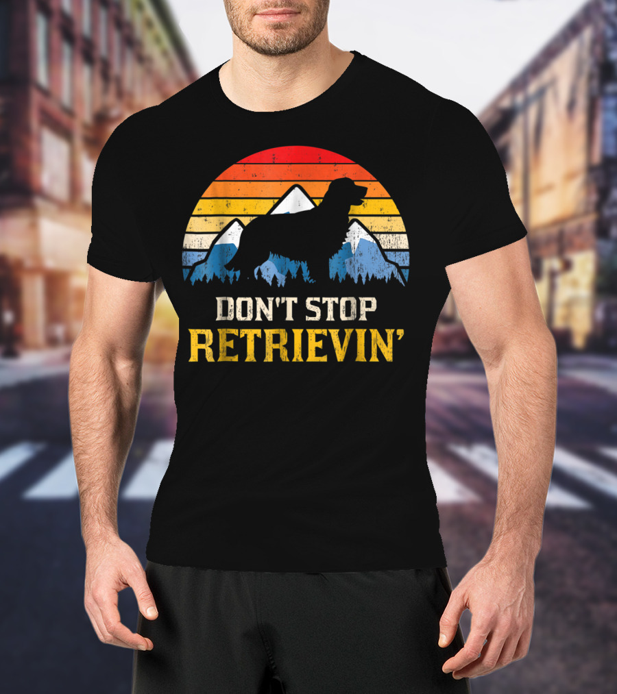 Vintage Don't Stop Retrievin' Golden Retriever Mountain T-Shirt