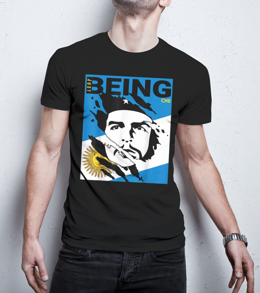 Just Being Che Guevara Argentina Flag Being Che T-Shirt