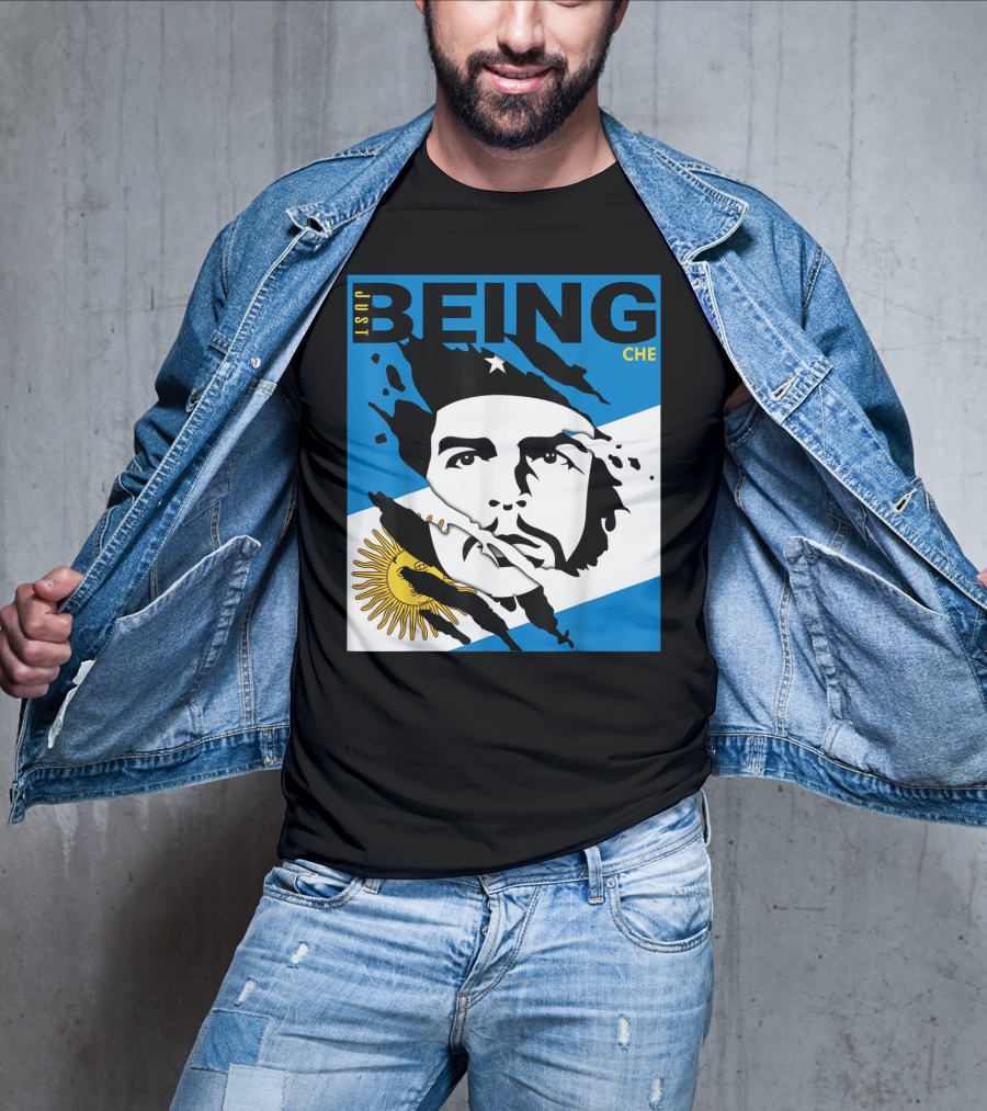Just Being Che Guevara Argentina Flag Being Che T-Shirt