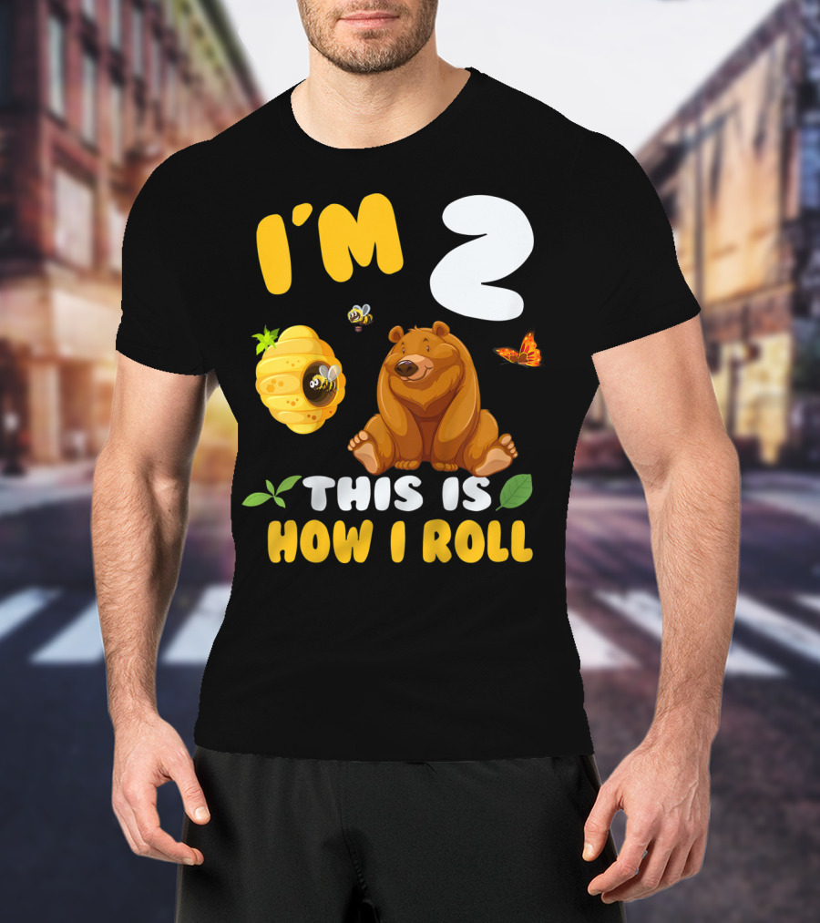 I'm 2 This Is How I Roll Bear Beehive Butterfly T-Shirt