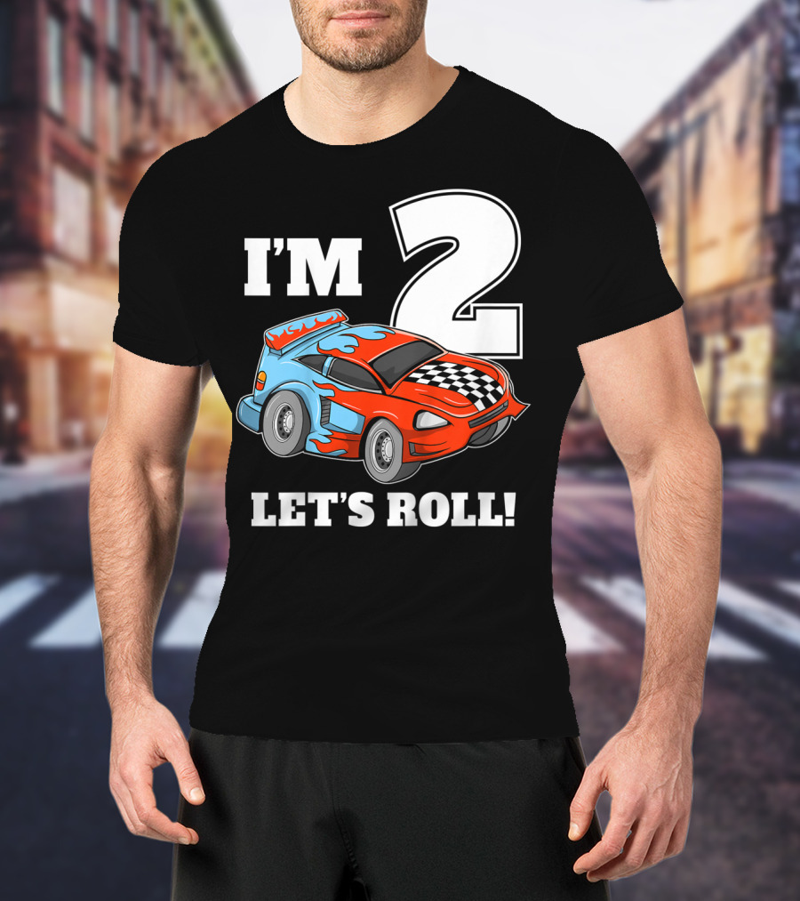 I'm 2 Let's Roll Race Car Kids 2nd Birthday Boy T-Shirt