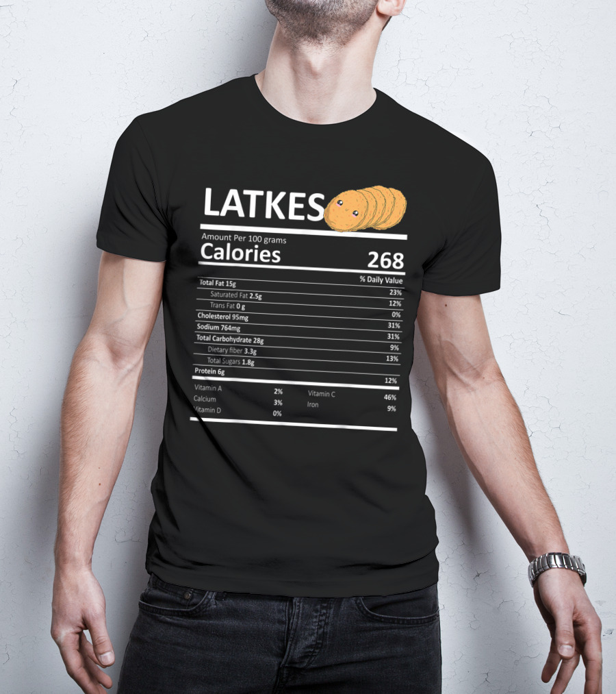 Latkes Nutritional Facts Calories Hanukkah Holiday Humor T-Shirt