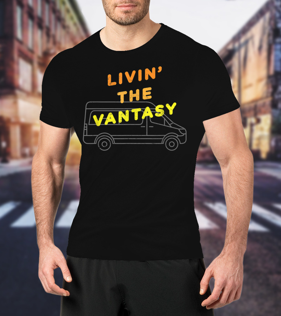 Livin' The Vantasy Van Life Adventure T-Shirt