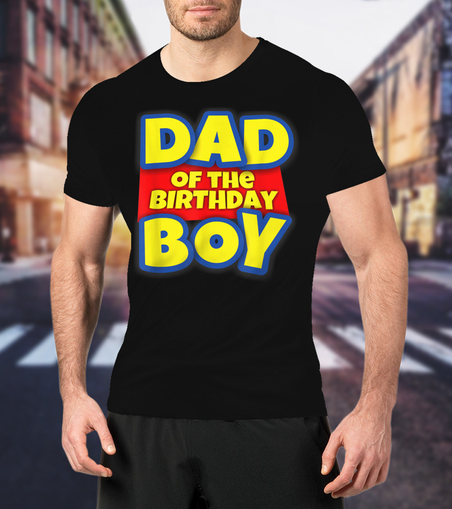 Dad Of The Birthday Boy Toy Story Inspired T-Shirt