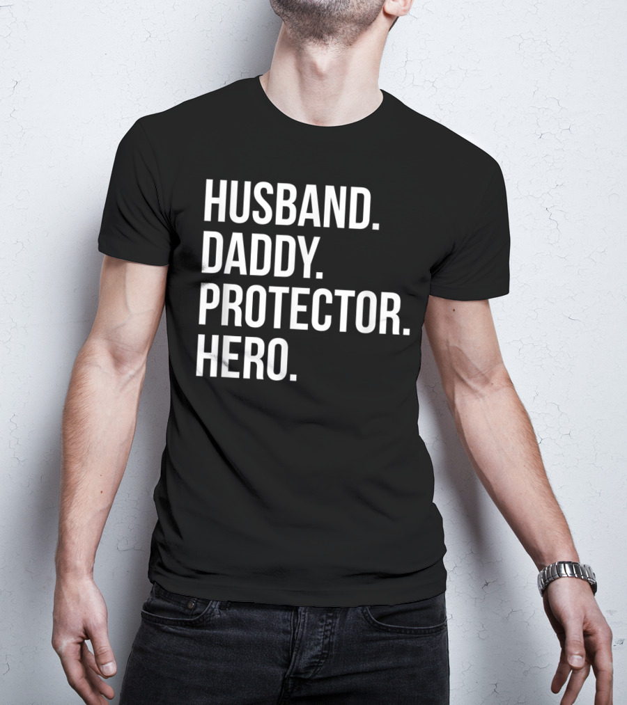 Husband Daddy Protector Hero Fathers T-Shirt