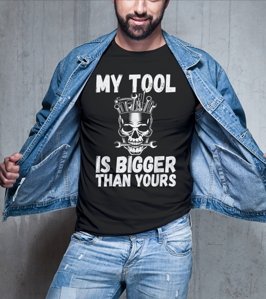 My Tool Is Bigger Than Yours Funny Vulgar Skull Wrenches T-Shirt