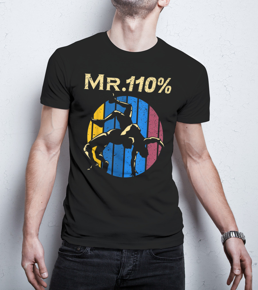 Mr 110% Wrestler Wrestling Vintage Retro Stripes T-Shirt