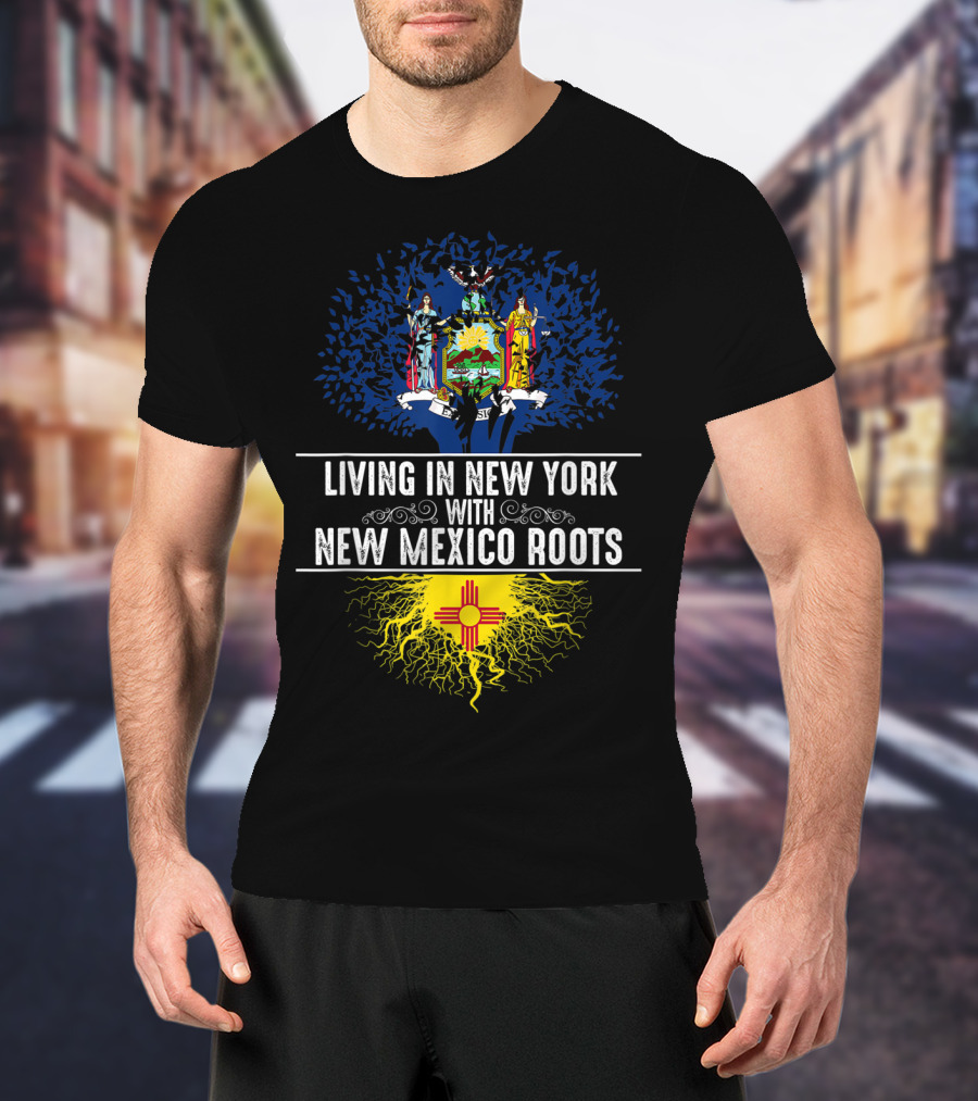 Living In New York With New Mexico Roots State Tree Flag T-Shirt