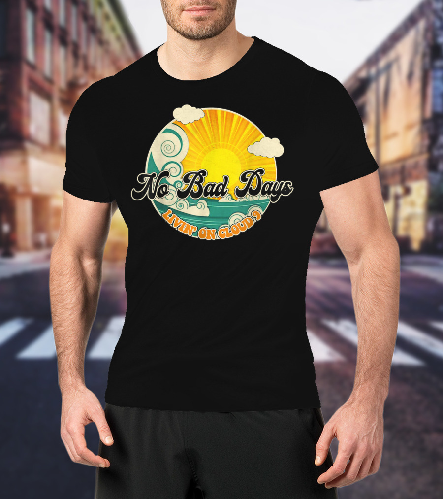 No Bad Days Livin On Cloud 9 Retro Sun And Waves T-Shirt