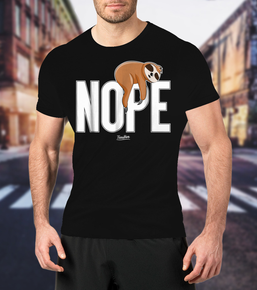 Nope Sloth Nap Lazy Teeshive Graphic Funny Sloth T-Shirt