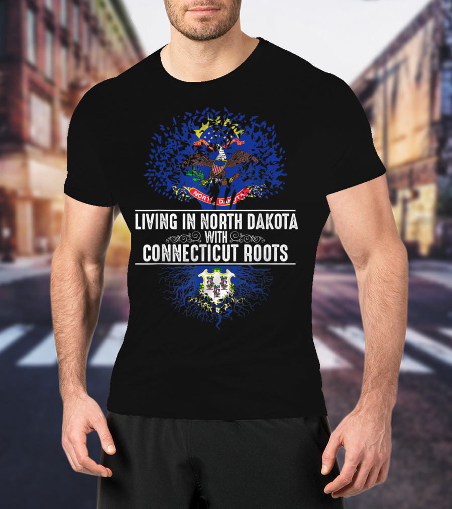 Living In North Dakota With Connecticut Roots State Emblems T-Shirt