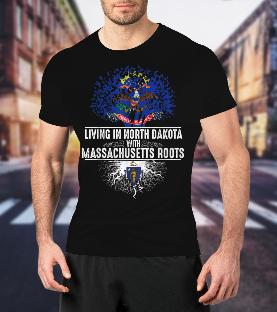 Living In North Dakota With Massachusetts Roots Flag T-Shirt
