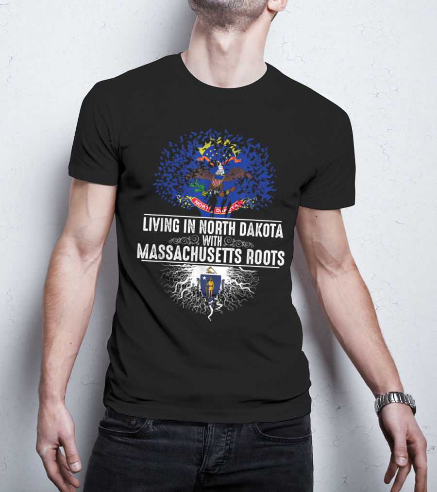 Living In North Dakota With Massachusetts Roots Flag T-Shirt
