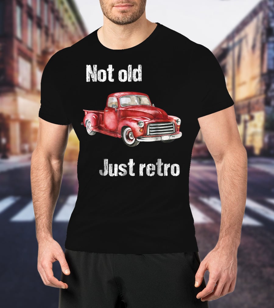 Not Old Just Retro Vintage Red Pick Up T-Shirt