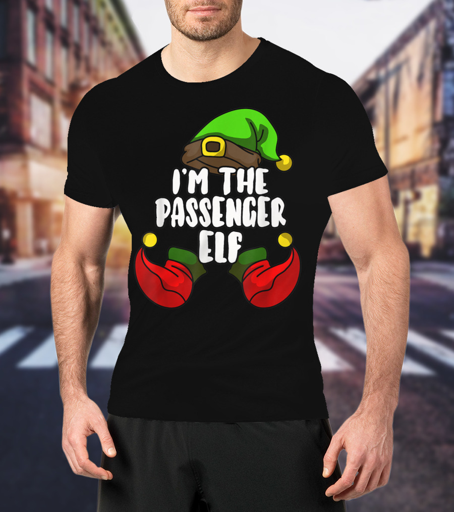I'm The Passenger Elf Matching Family Group T-Shirt