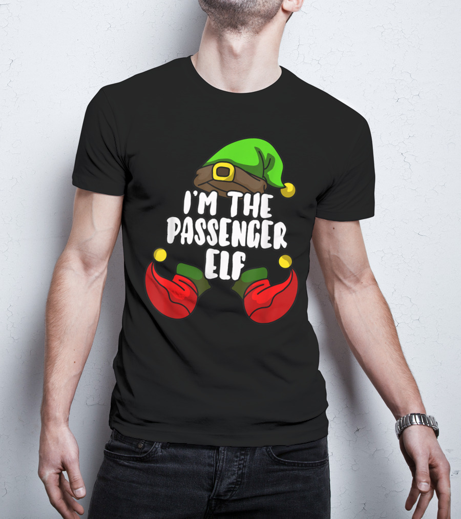 I'm The Passenger Elf Matching Family Group T-Shirt