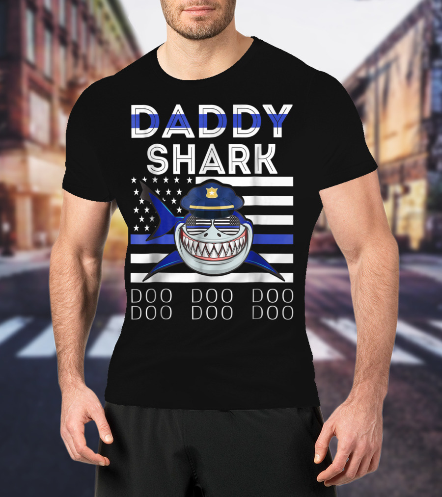 Daddy Shark Police Doo Doo Doo Blue Line Flag T-Shirt