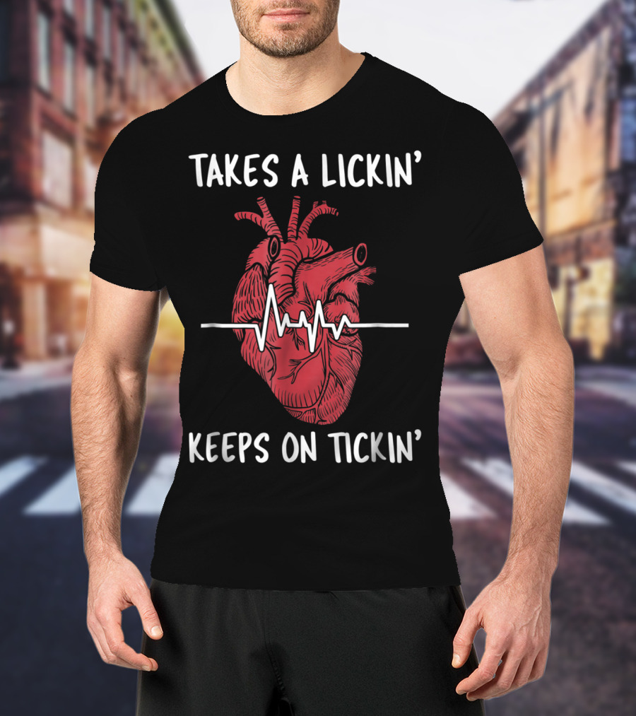 Takes A Lickin' Keeps On Tickin' Heart Surgery Bypass Recovery T-Shirt