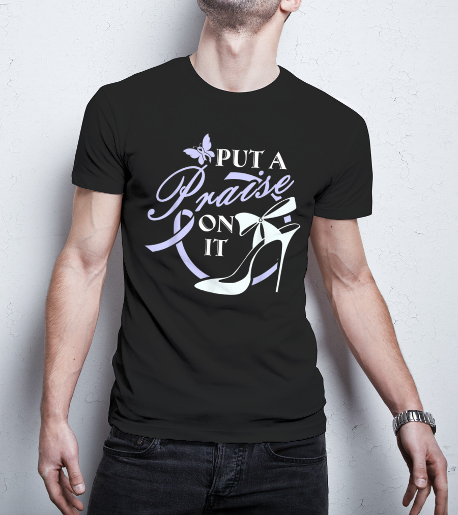 Put A Praise On It Butterfly Ribbon High Heels T-Shirt