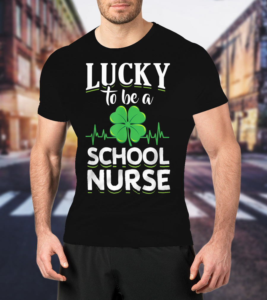 Lucky To Be A School Nurse Green Clover T-Shirt