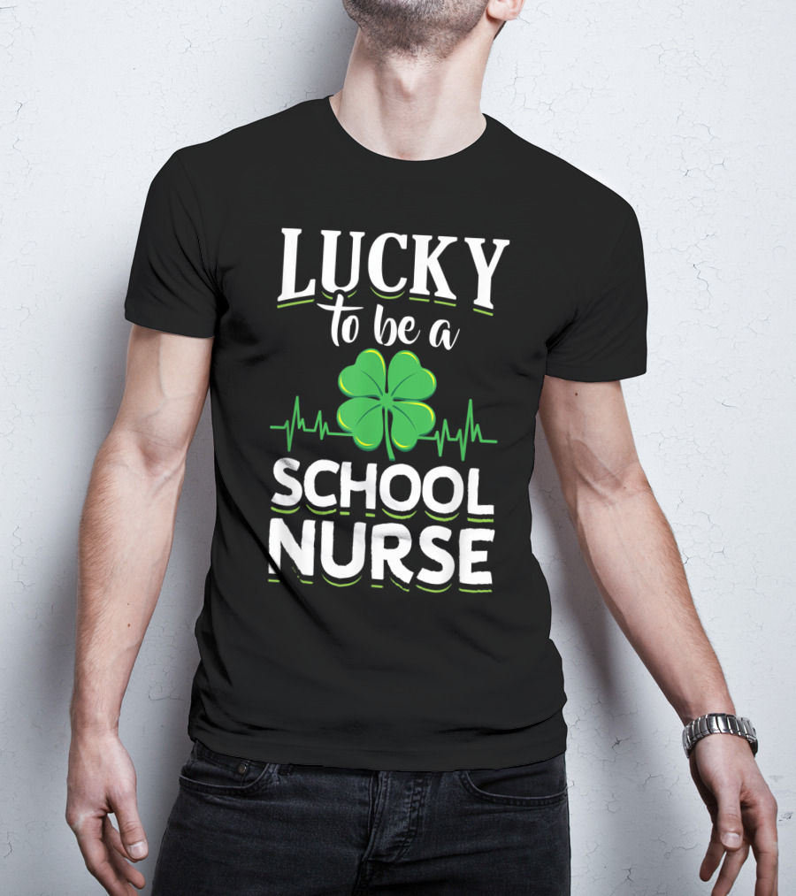 Lucky To Be A School Nurse Green Clover T-Shirt