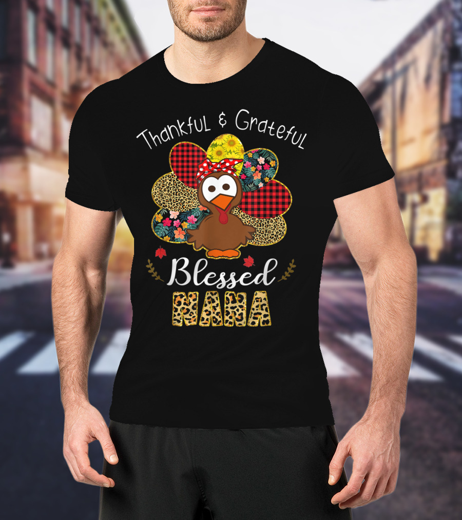 Thankful Grateful Blessed Nana Leopard Plaid Floral Turkey T-Shirt