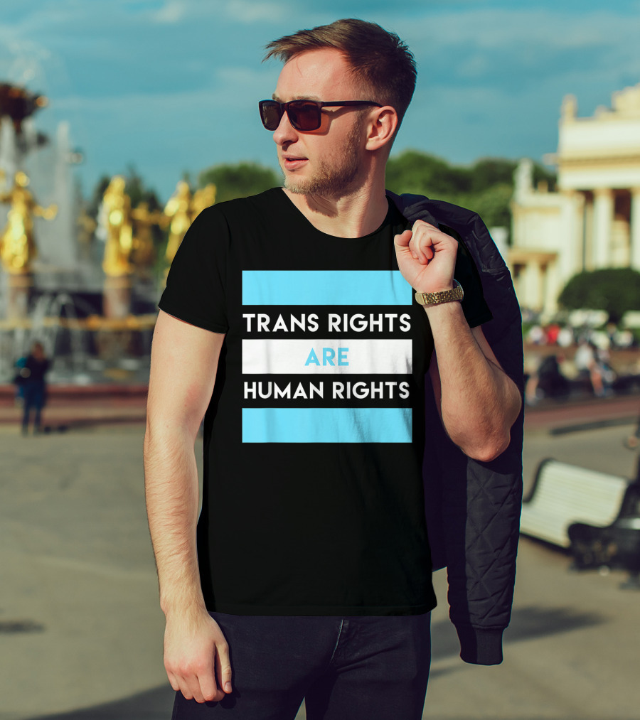Trans Rights Are Human Rights Transgender Flag Colors T-Shirt