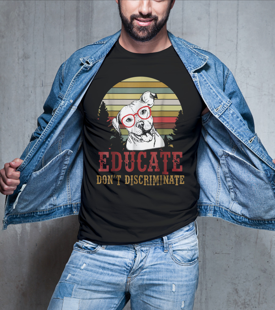 Educate Don't Discriminate Pit Bull Dog Vintage Red Glasses Retro Sunset T-Shirt