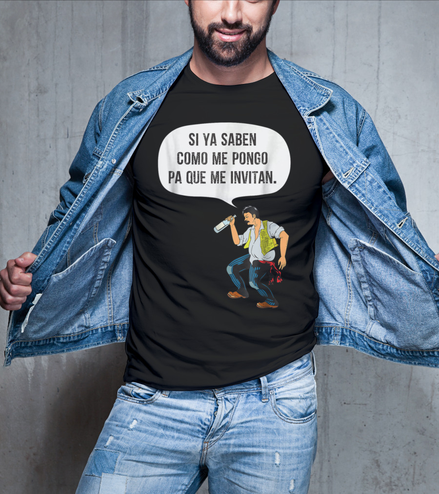Si Ya Saben Como Me Pongo Pa Que Me Invitan Bottle Man T-Shirt