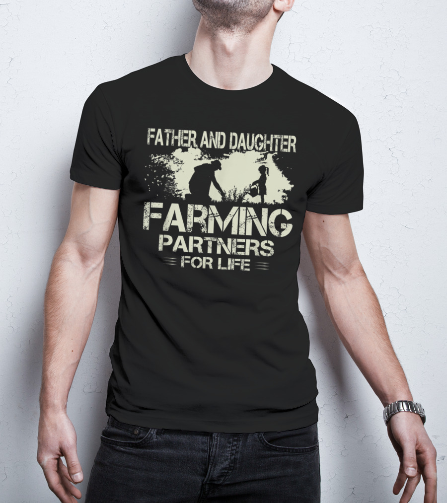 Father And Daughter Farming Partners For Life T-Shirt
