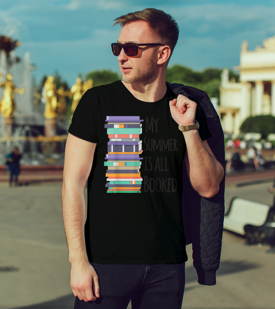My Summer Is All Booked Funny Book Lover Stack T-Shirt