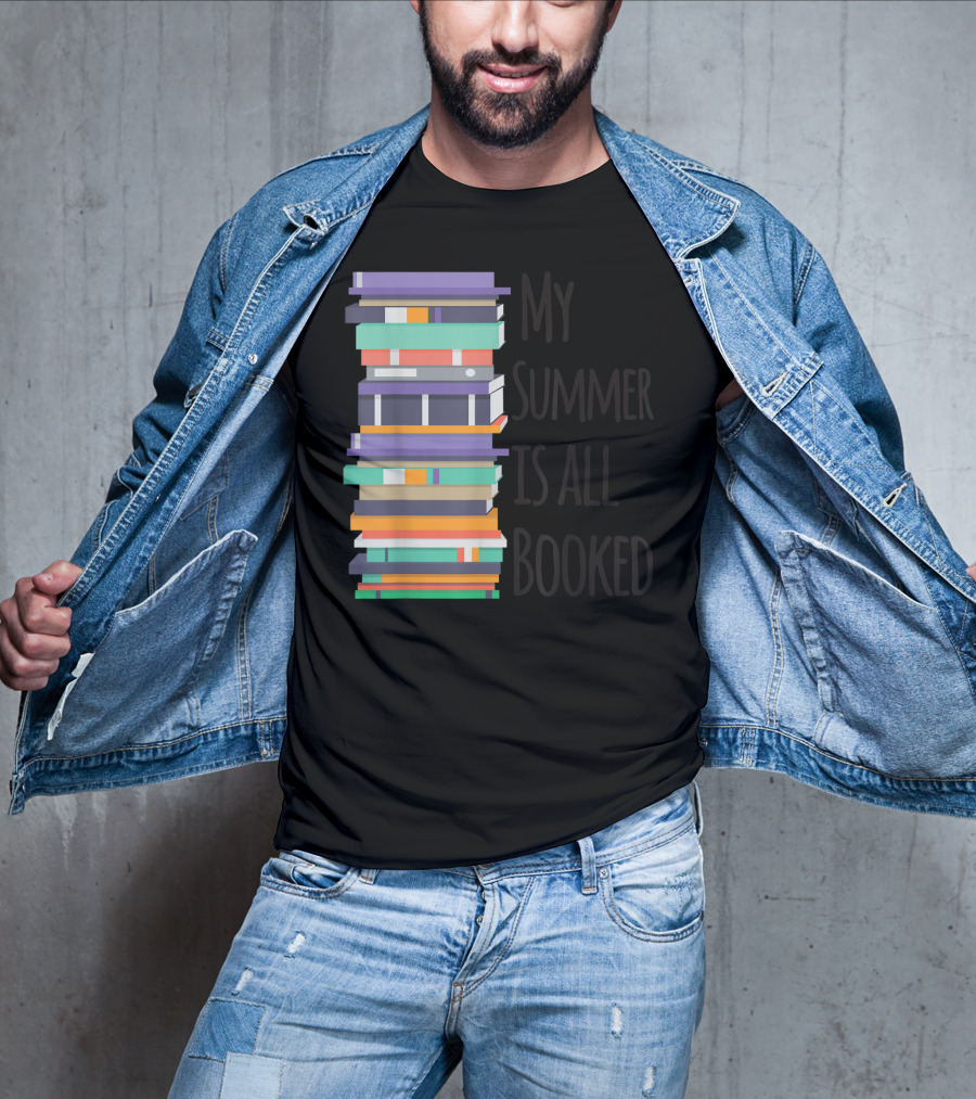 My Summer Is All Booked Funny Book Lover Stack T-Shirt