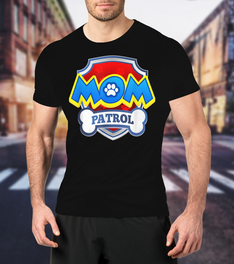 Mom Patrol Dog Paw Shield Badge T-Shirt