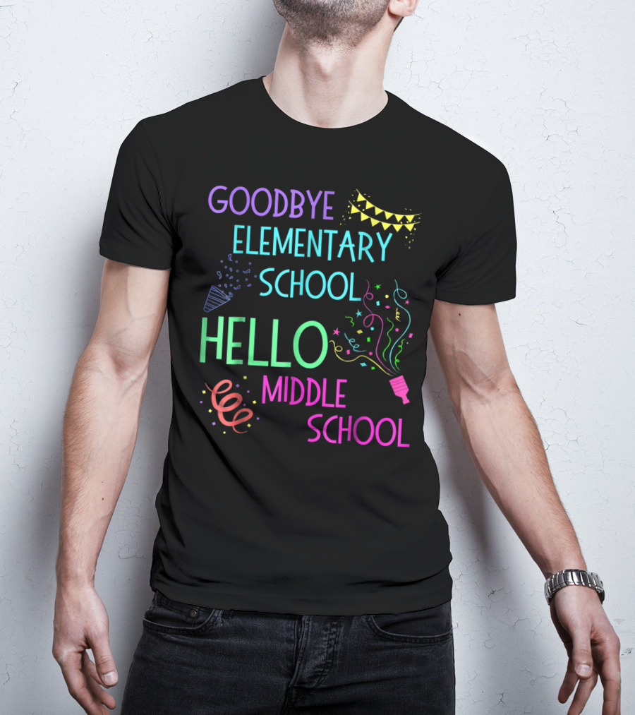 Goodbye Elementary School Hello Middle School Graduation T-Shirt
