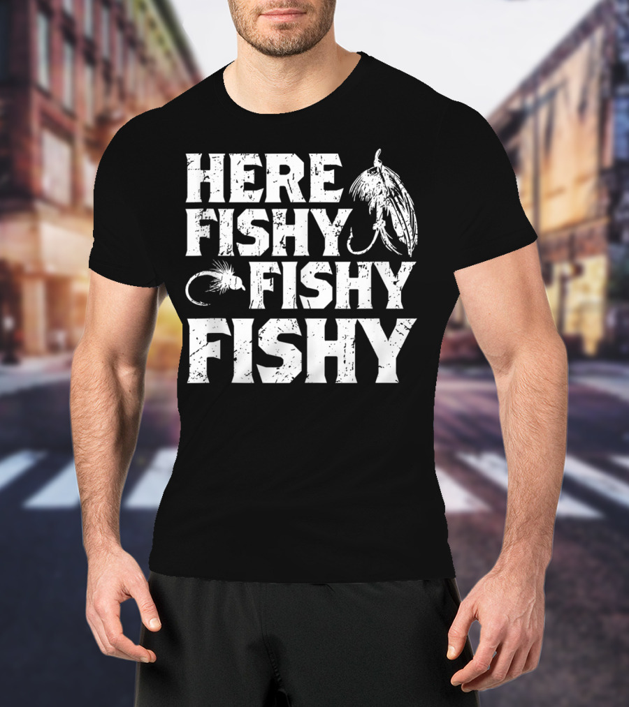 Here Fishy Fishy Fishy Father's Day Fishing Lure T-Shirt
