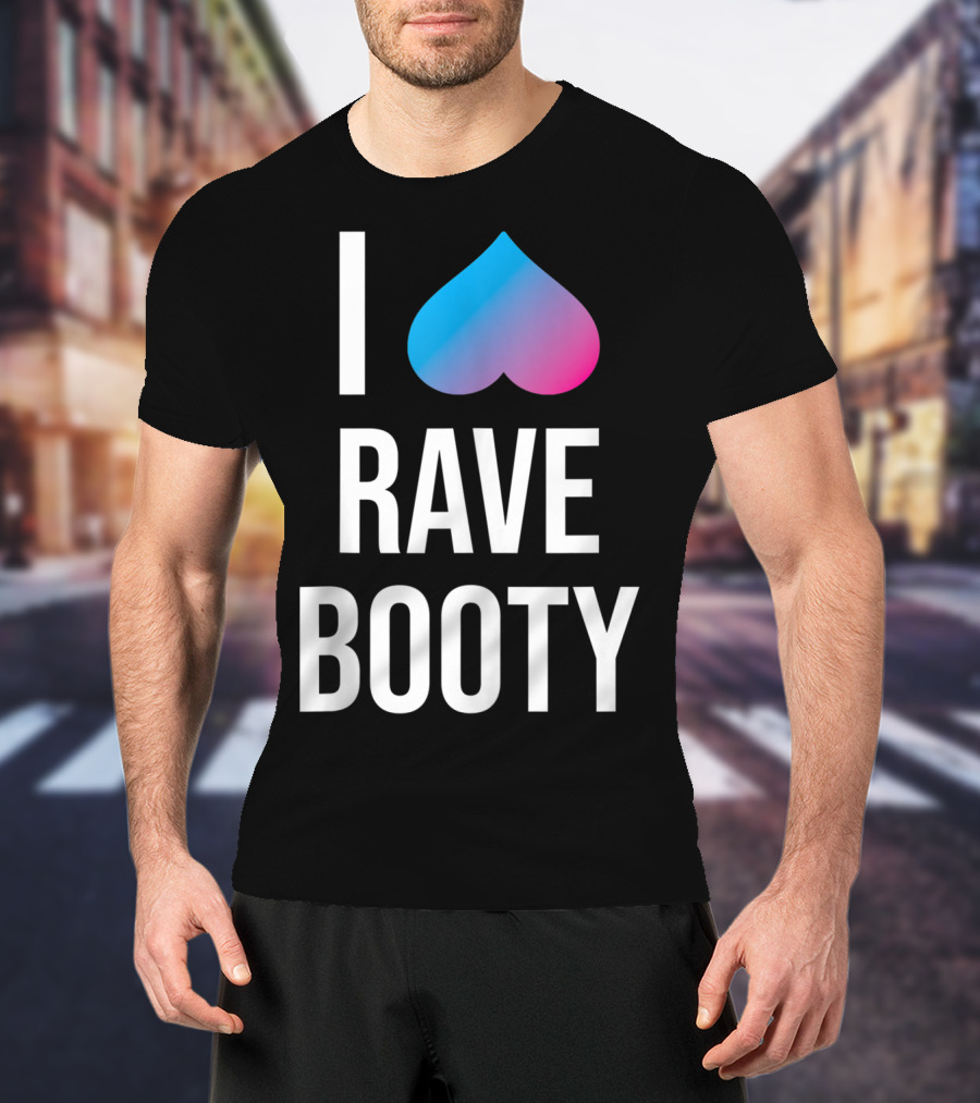 I Heart Rave Booty Funny Trippy EDM Music T-Shirt