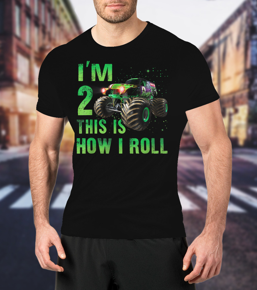 I'm 2 This Is How I Roll Monster Truck 2nd Birthday 2 Years Old T-Shirt