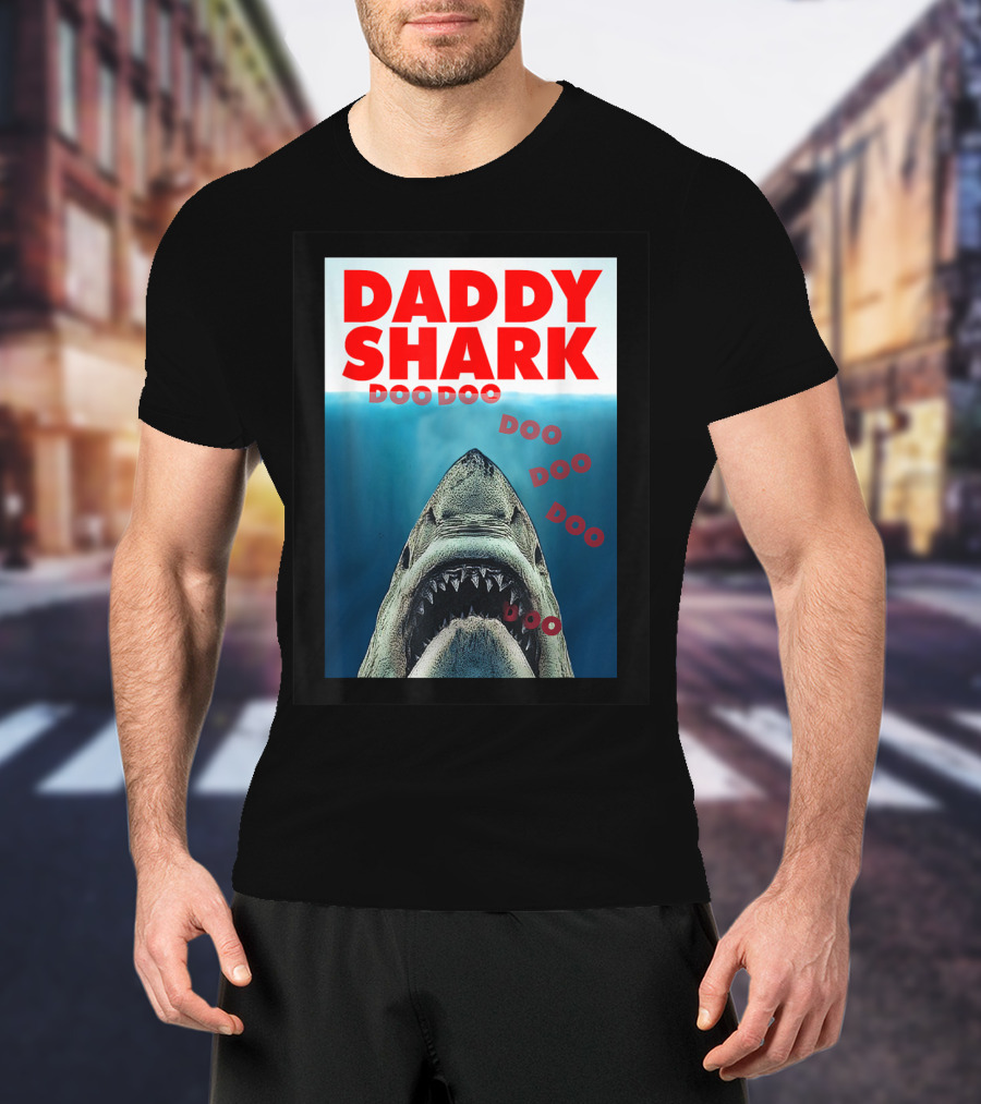 Daddy Shark Doo Doo Doo Jaws T-Shirt
