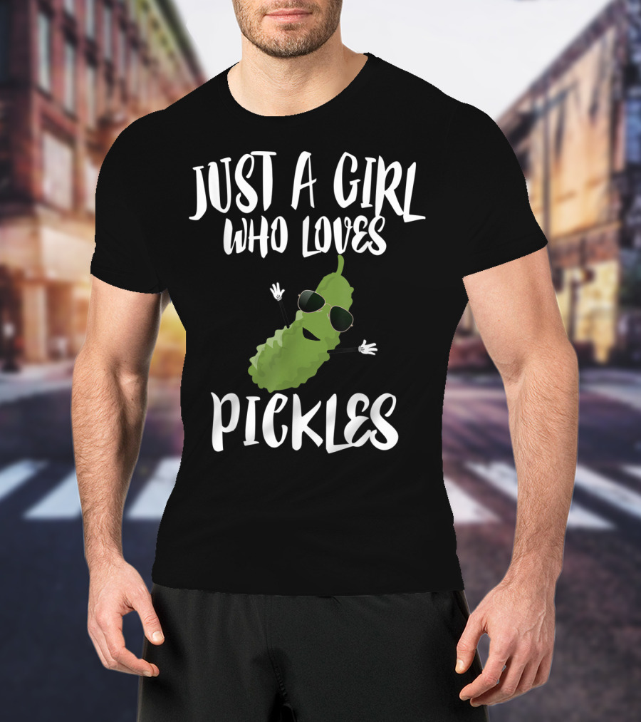 Just A Girl Who Loves Pickles Cool Pickle Character With Sunglasses T-Shirt