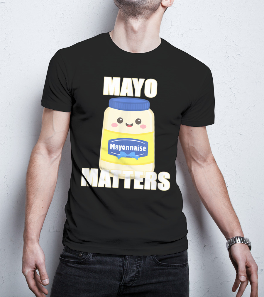 Mayo Matters Mayonnaise Cute Jar T-Shirt