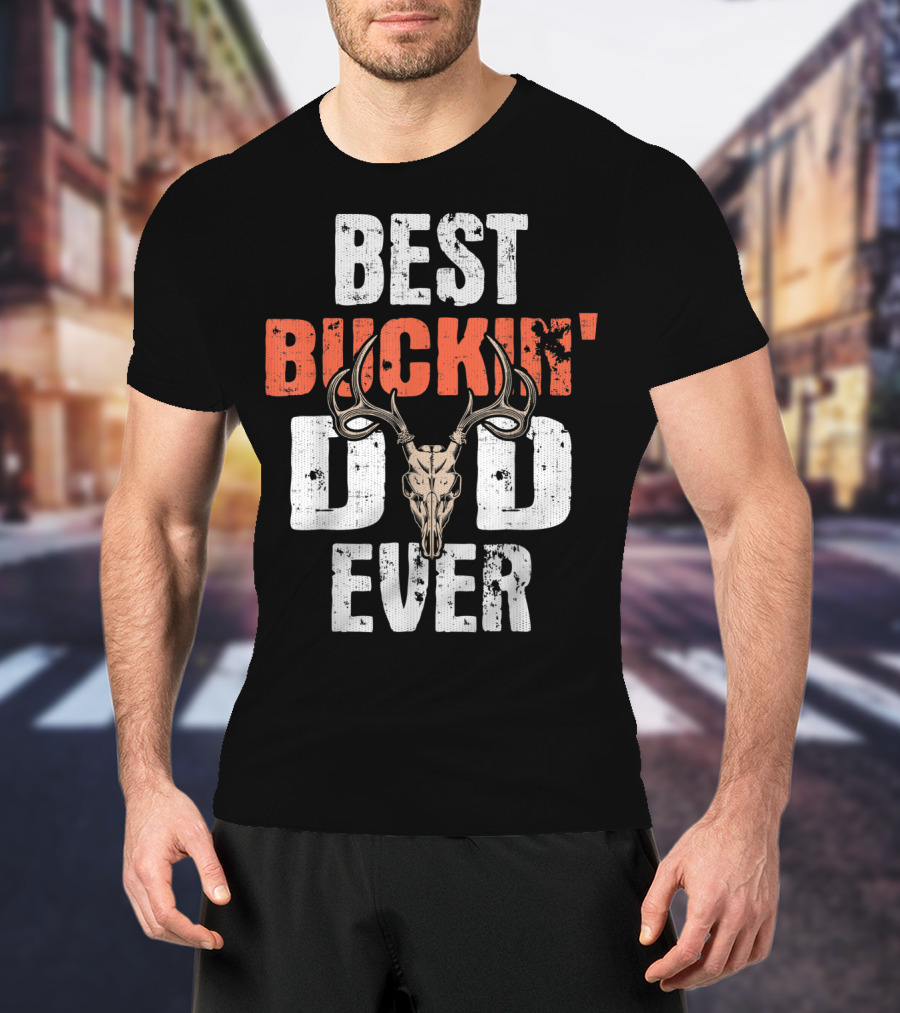 Best Buckin' Dad Ever Hunter Deer Buck Stag GA T-Shirt