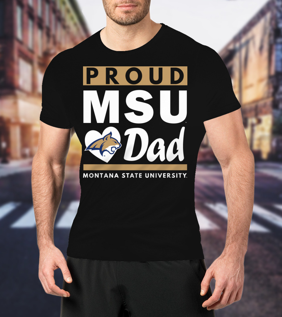 Proud MSU Dad Montana State University Bobcats T-Shirt