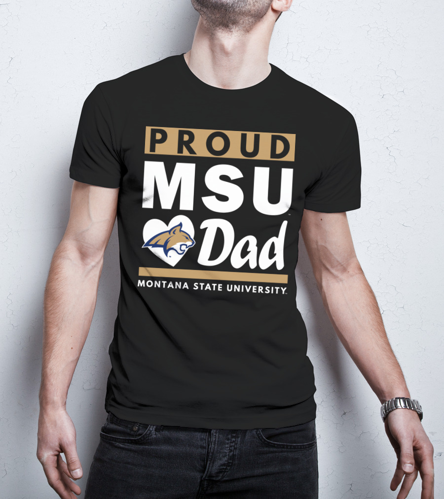Proud MSU Dad Montana State University Bobcats T-Shirt