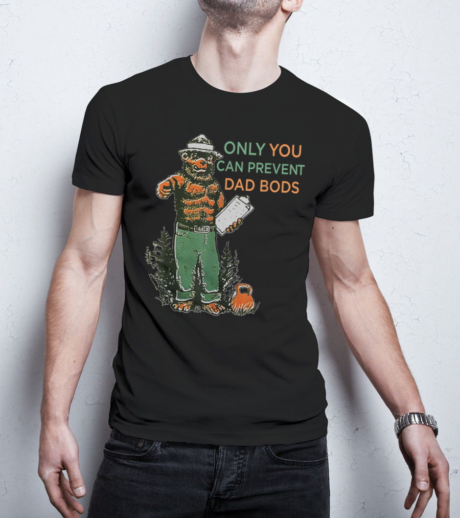Only You Can Prevent Dad Bods Smoky Bear Fit Kettlebell T-Shirt